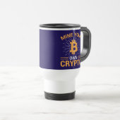 Mug De Voyage Mine Your Own Crypto Bitcoin Mining, BTC  (Devant droit)