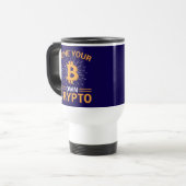 Mug De Voyage Mine Your Own Crypto Bitcoin Mining, BTC  (Devant gauche)