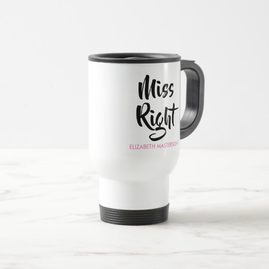 Mug De Voyage Miss Right Son Nom Fun (Devant droit)