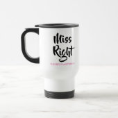 Mug De Voyage Miss Right Son Nom Fun (Gauche)