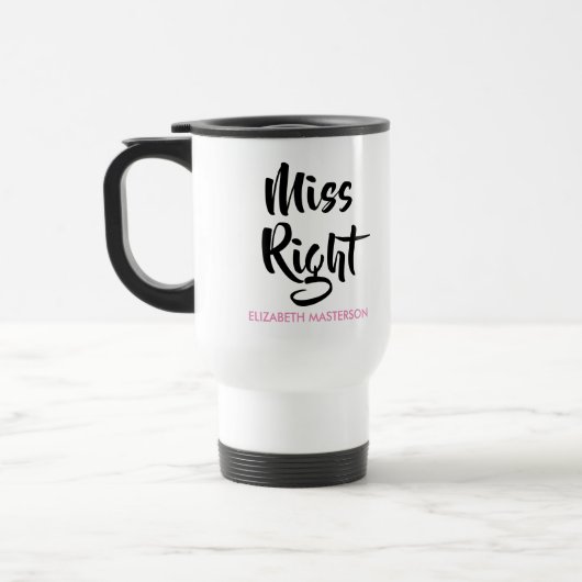 Mug De Voyage Miss Right Son Nom Fun (Gauche)