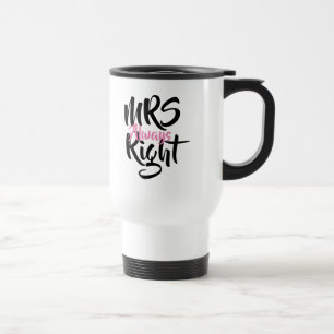 Mug De Voyage Mme toujours raison amusant