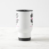 Mug De Voyage Mme Toujours Raison Son Nom Amusant (Centre)