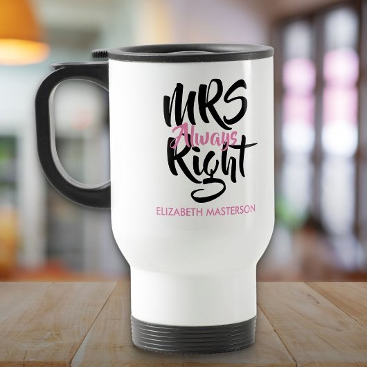 Mug De Voyage Mme Toujours Raison Son Nom Amusant