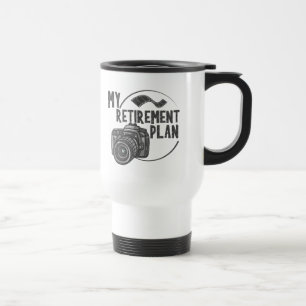 Mug De Voyage mon plan de retraite photographe voyage