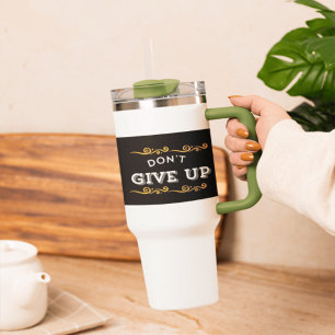 Mug De Voyage N'abandonnez pas - Citation motivationnelle pour l