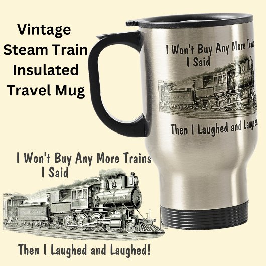 Mug De Voyage N'achètera pas plus de trains à vapeur puis rires