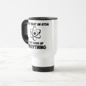 Mug De Voyage Ne faites jamais confiance à un atome (Devant gauche)