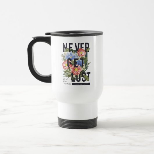 Mug De Voyage Ne jamais perdre le slogan floral (Gauche)