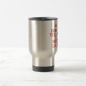 Mug De Voyage Ne me dites pas de garder le calme (Centre)