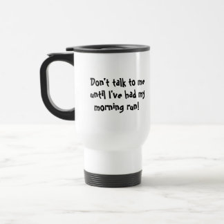 Mug De Voyage Ne me parlez pas jusqu'à après ma course