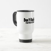 Mug De Voyage Ne me précipitez pas que j'obtiens payé à l'heure (Devant gauche)