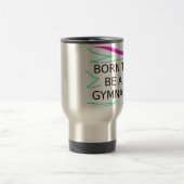 Mug De Voyage Né pour être un Gymnaste (Centre)
