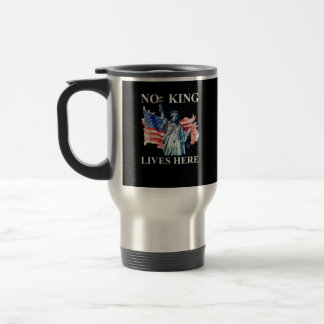 Mug De Voyage No King Lives in America Freedom Flag Patriotic