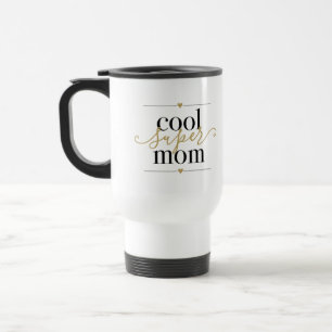 Mug De Voyage Noir et Or Cool Super Maman Moderne Élégante