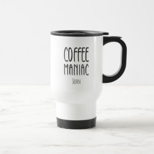 Mug De Voyage Nom personnalisé Café Maniac - Drôle