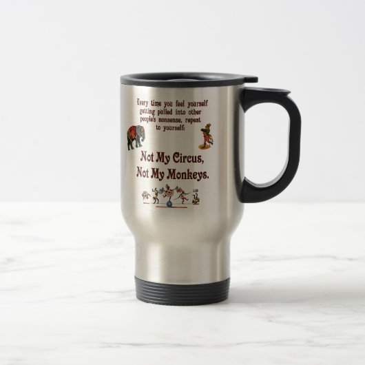 Mug De Voyage Non mes singes, non mon cirque (Droit)
