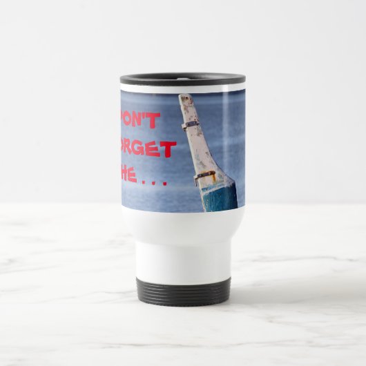 Mug De Voyage N'oubliez pas la boue de voyage (Centre)