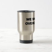 MUG DE VOYAGE NOUS SURMONTERONS (Centre)