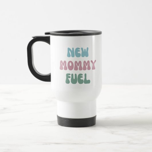 Mug De Voyage Nouveau Carburant pour maman - Cadeau pour maman - (Gauche)