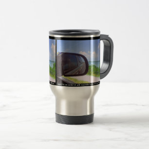 Mug De Voyage Objets Dans Le Miroir