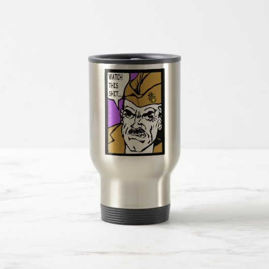 Mug De Voyage Observez ce SH*@% ! (Centre)