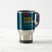 Mug De Voyage OPA Know Everything Grandpa Dad Fathers Day (Devant droit)