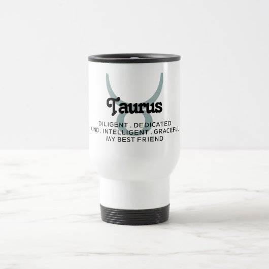 Mug De Voyage Panneau étoile Taurus Zodiac Traits meilleur ami T (Centre)