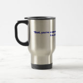 Mug De Voyage "Papa, vous êtes quelqu'un à rechercher n'importe (Gauche)