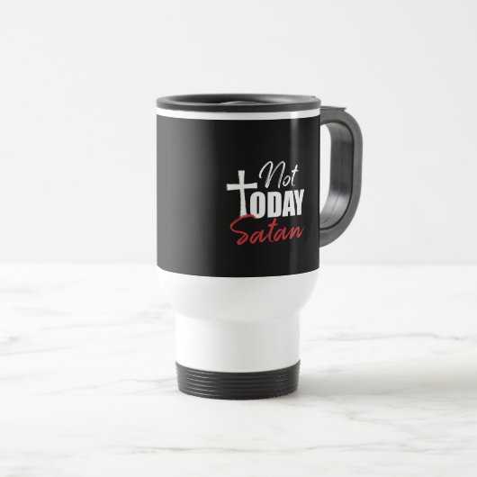 Mug De Voyage Pas aujourd'hui Satan (Devant droit)