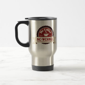 Mug De Voyage pas de café, pas de travail