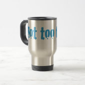 Mug De Voyage Pas trop fantaisie. (Devant gauche)
