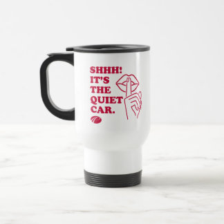 MUG DE VOYAGE PATCO "SHHH! C'EST LA VOITURE CALME"