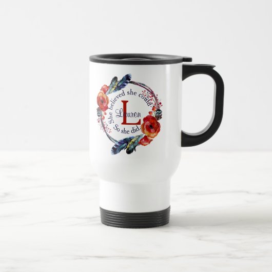 Mug De Voyage Personnaliser Elle Croyait Pouvoir Monogrammer Flo (Droite)