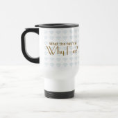 Mug De Voyage Pourquoi Fie ? (Gauche)
