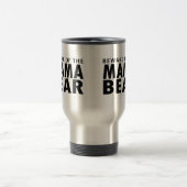 Mug De Voyage Prenez garde de la maman Bear (Centre)