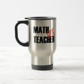 MUG DE VOYAGE PROFESSEUR DE MATHS QUI N'EST PAS DE SERVICE (Gauche)