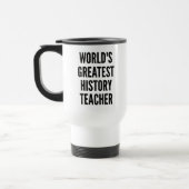 Mug De Voyage Professeur d'Histoire le plus grand du monde (Gauche)