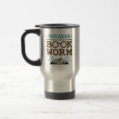 Mug De Voyage Professional Bookworm Avid Book Reader (Gauche)