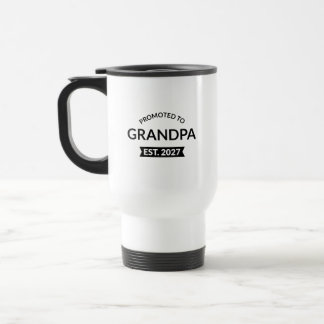 Mug De Voyage Promu Grand-Père Estimé 2027 Nouveau Papa II