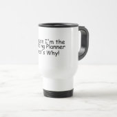 Mug De Voyage Puisqu'Im le wedding planner qui est pourquoi (Devant droit)