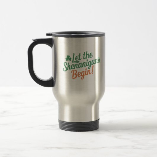 Mug De Voyage Que les Shenanigans commencent Drôle de Saint-Patr (Gauche)
