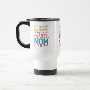 Mug De Voyage Queen of Our Hearts Maman Voyage / Commuter Mug 15