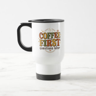 Mug De Voyage Questions Café D'abord Plus Tard Typographie R