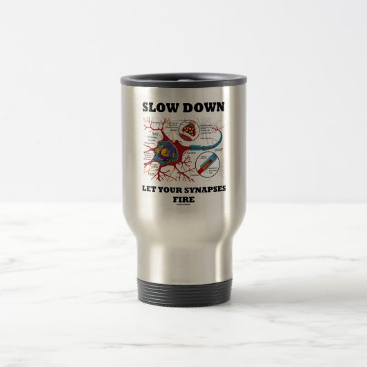 Mug De Voyage Ralentissez, laissez vos synapses déclencher Neuro (Centre)