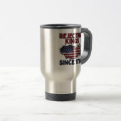 Mug De Voyage Rejecting Kings Since 1776 Classic Retro Style (Devant droit)