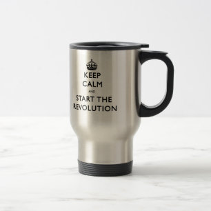 Mug De Voyage Restez Calme Et Commencez La Révolution