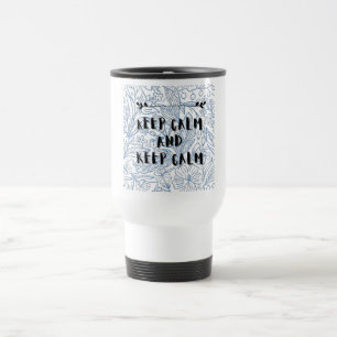 Mug De Voyage Restez calme et restez calme