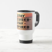 Mug De Voyage Restez Concentré Restez Inspiré 2 (Devant droit)
