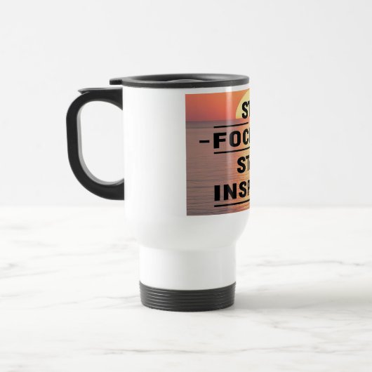 Mug De Voyage Restez Concentré Restez Inspiré 2 (Gauche)